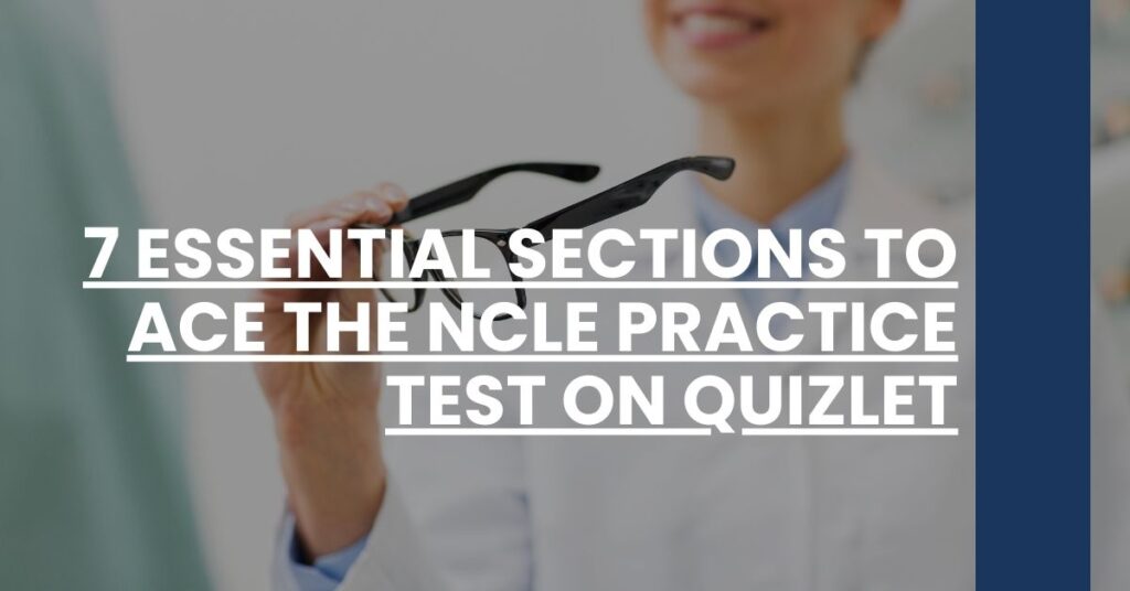 7 Essential Sections to Ace the NCLE Practice Test on Quizlet Feature Image