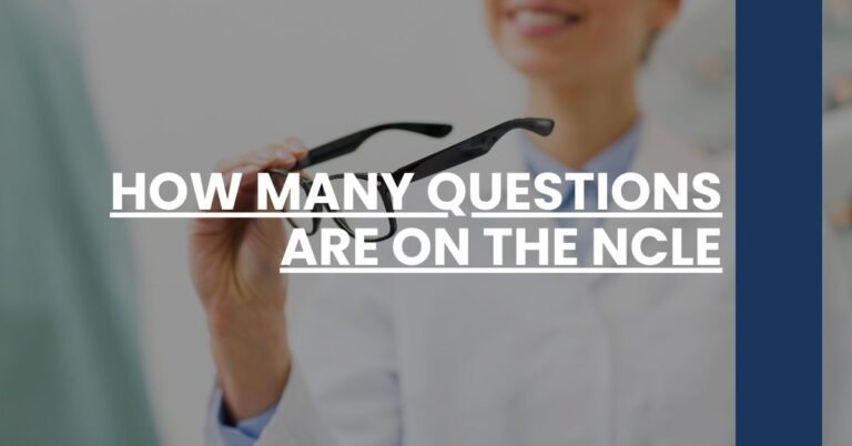 How Many Questions Are on the NCLE Feature Image